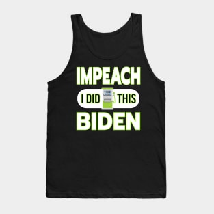 IMPEACH BIDEN I DID THIS GAS PUMP DESIGN GREEN GRADIENT DESIGN Tank Top